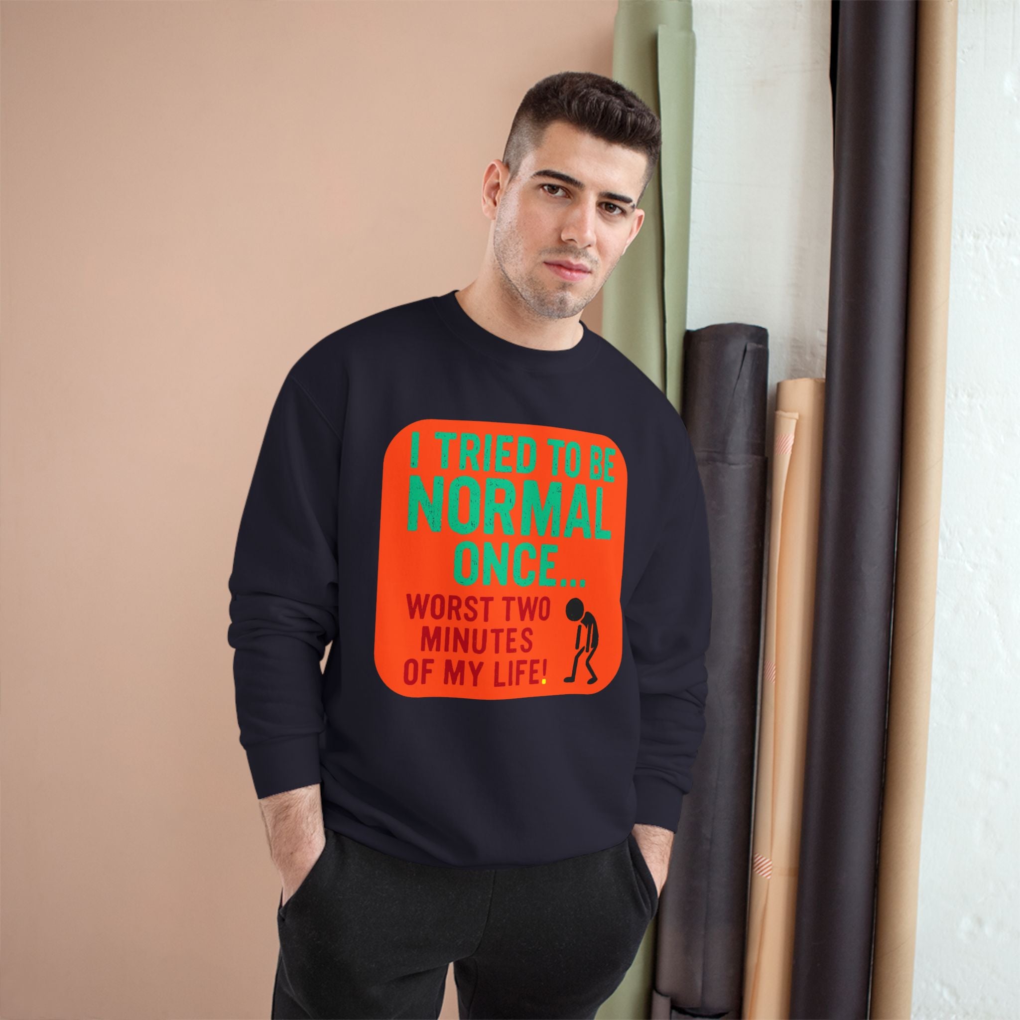 Funny "I Tried to Be Normal Once" Crewneck Sweatshirt