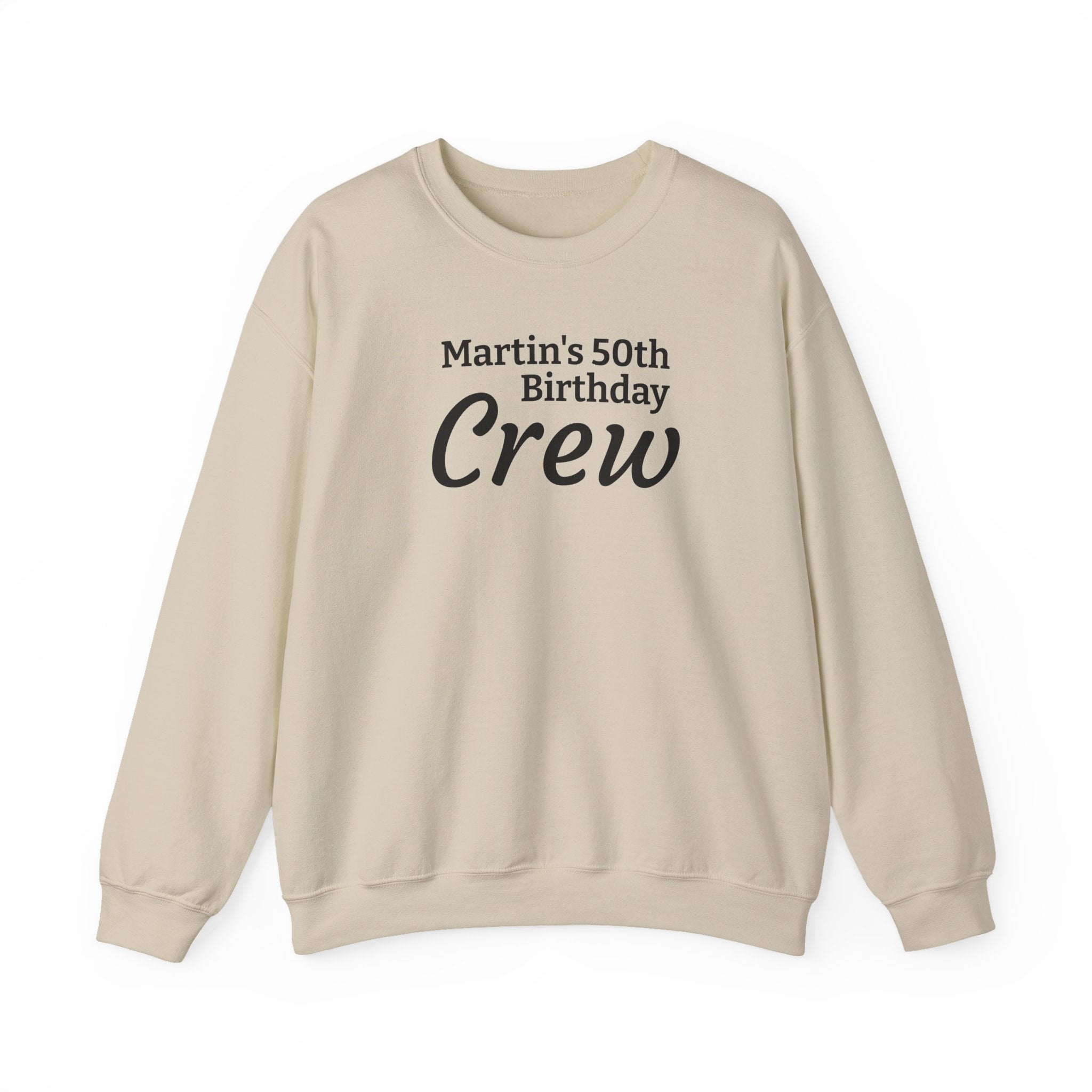 Birthday Crew Sweatshirt — "Martin's 50th Birthday Crew" Personalized Celebration Sweatshirt