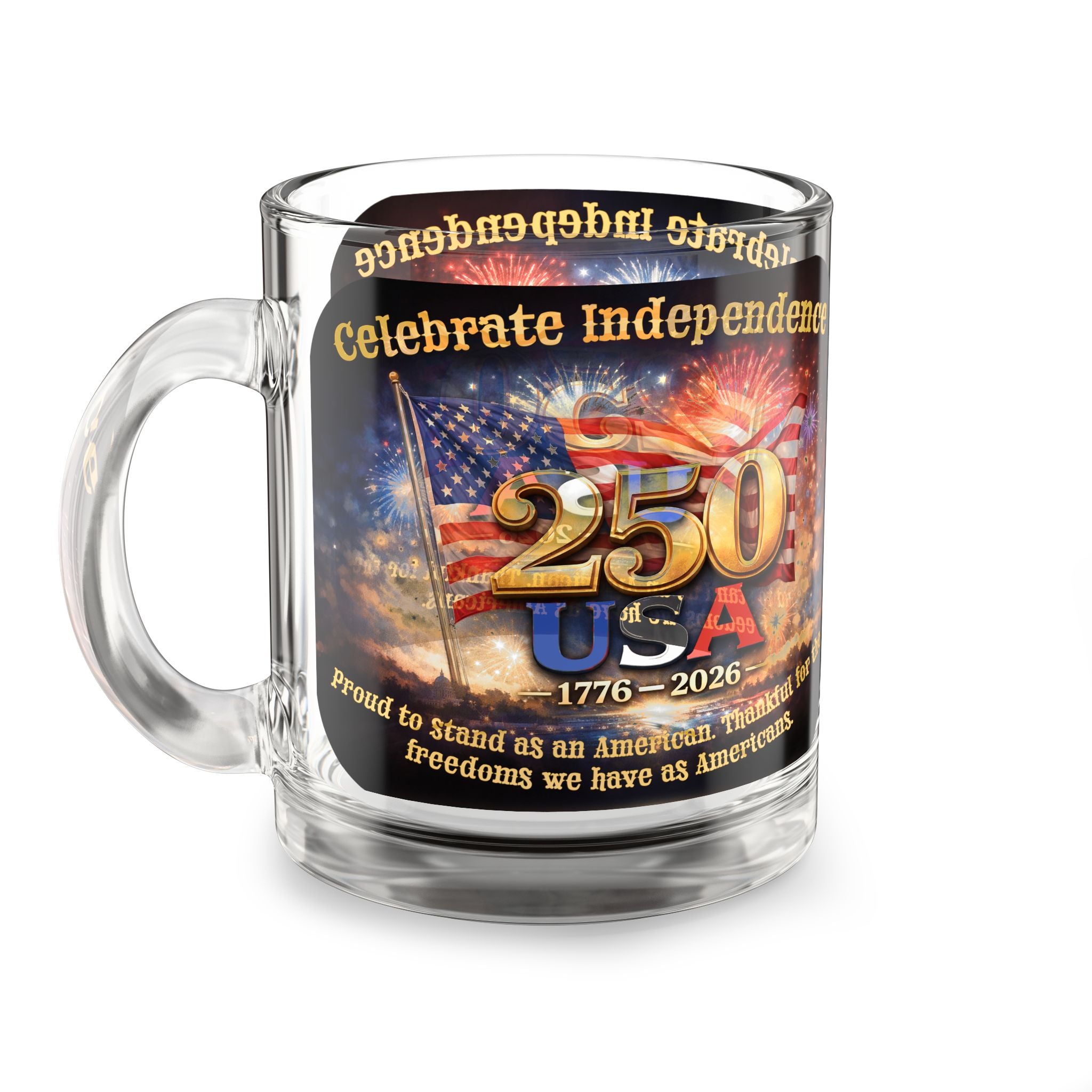 250th USA Independence Glass Mug — Celebrate Independence Day 1776–2026, Patriotic American Flag & Fireworks Coffee Cup