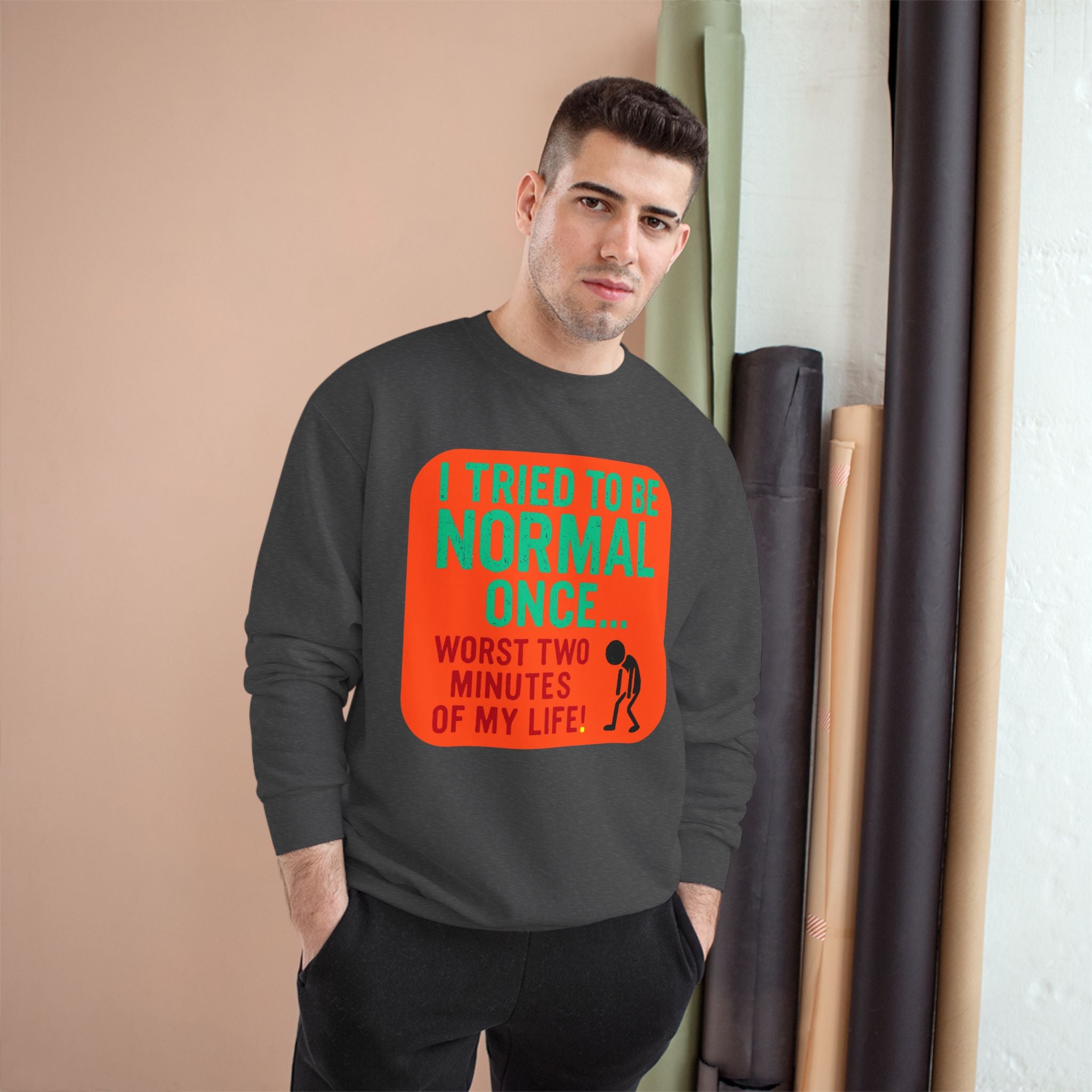Funny "I Tried to Be Normal Once" Crewneck Sweatshirt